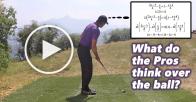 What You Should Think Over the Golf Ball