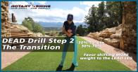 DEAD Drill Step 2 - The Transition