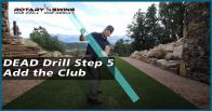 DEAD Drill Step 5 - Add the Club