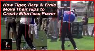 How Tiger, Rory & Ernie Use Their Hips for Power