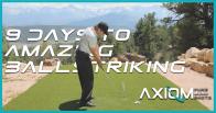 9 Days To  Amazing Golf Ball Striking - Intro