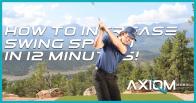 How to Increase Swing Speed in 12 Minutes /w Chuck Quinton
