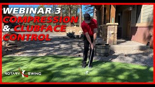 Webinar 3 - Compression & Clubface Control