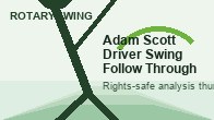 Adam Scott Driver Swing Follow Through